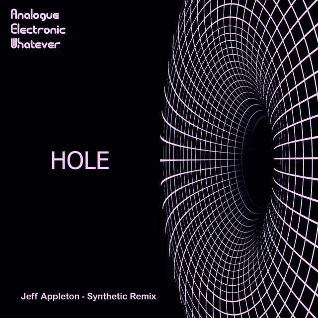 Hole (Jeff Appleton Synthetic Radio Remix)