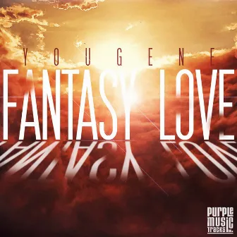 Fantasy Love Ep by Yougene