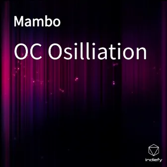 Mambo by OC Osilliation