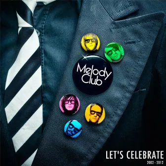 Let's Celebrate (2002-2012) by Melody Club