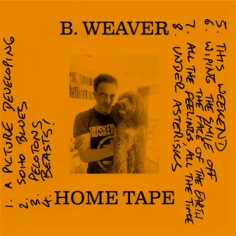 Home Tape by B. Weaver