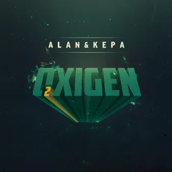 Oxigen by Alan & Kepa