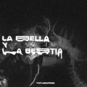 La Bella y la Bestia by yvngafroo