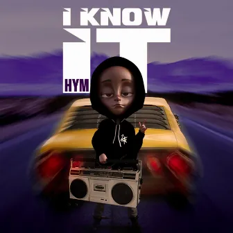 I Know It by Hym