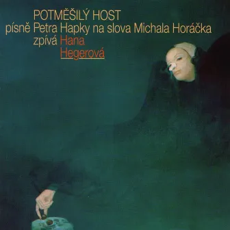 Potměšilý Host by Hana Hegerova