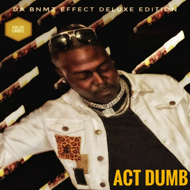 Act Dumb