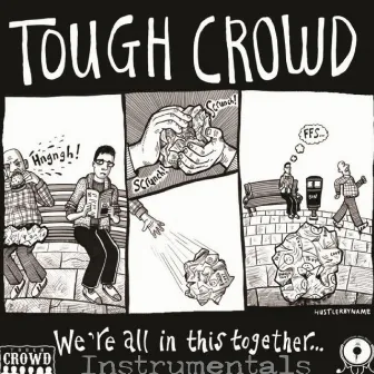 We're All In This Together by Tough Crowd