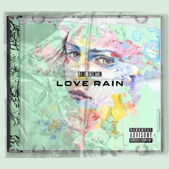 Love Rain by Fame Johnson