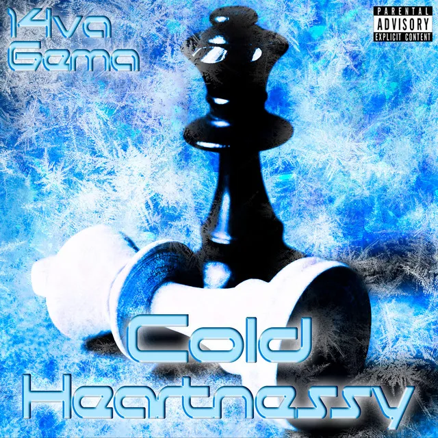 Cold Heartne$$y