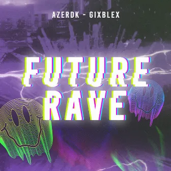 Future Rave by AZERDK