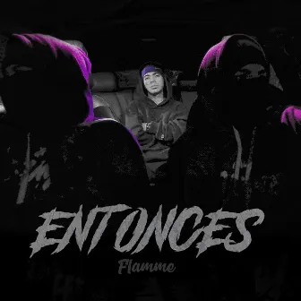 Entonces by Flamme