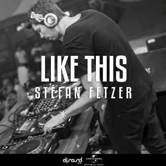 Like This (Extended Mix) by Stefan Fetzer