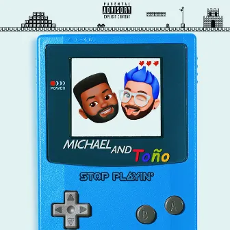 Stop Playin' by Michael White