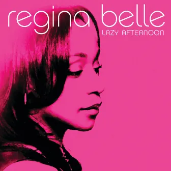 Lazy Afternoon by Regina Belle