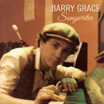 Songwriter by Barry Grace