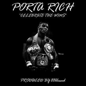 Celebrate The Wins by Porta Rich