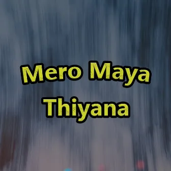 Mero Maya Thiyana by Mini Tunes