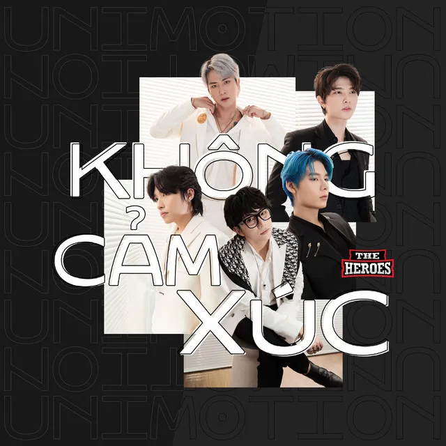 Không Cảm Xúc - The Heroes Version