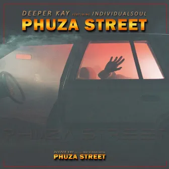 Phuza Street by Deeper Kay