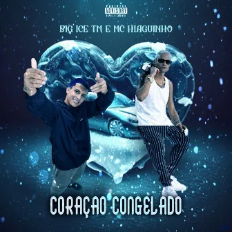 Coração Congelado by Big IceTM