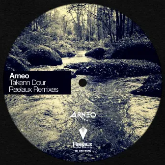 Takenn Dour - Reelaux Remixes by Arneo