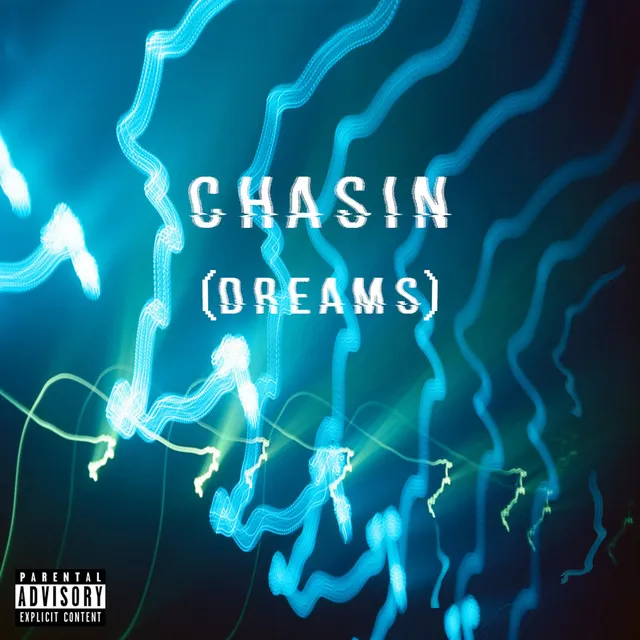 Chasin' [Dreams]