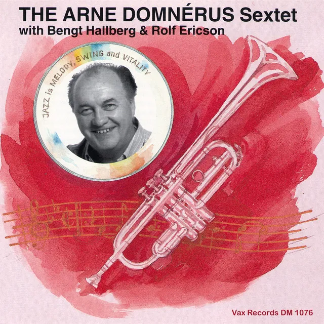 The Arne Domnérus Sextet in Concert with Bengt Hallberg & Rolf Ericson (Live)