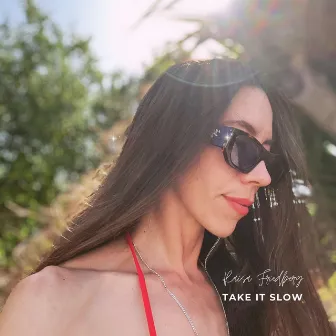 Take It Slow by Raisa Friedberg