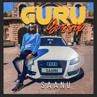 Guru Gossip (Radio Edit) by Saanu