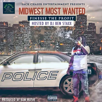 Midwest Most Wanted by Finesse the Profit