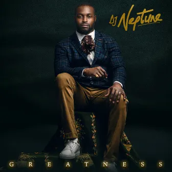 Greatness by DJ Neptune