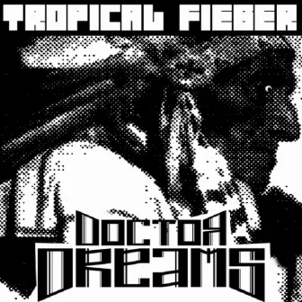 Tropical Fieber by Doctor Dreams