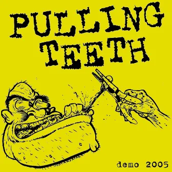 Demo 2005 by Pulling Teeth