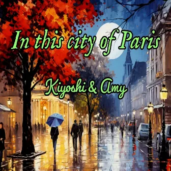 In this city of Paris by Amy