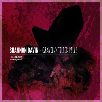 Gravel / Tilted Pillz by Shannon Davin