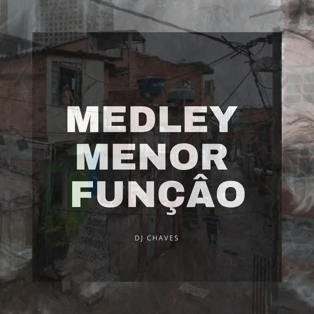 Medley Menor Função