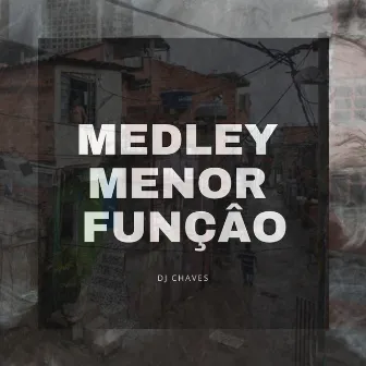 Medley Menor Função by Dj Chaves