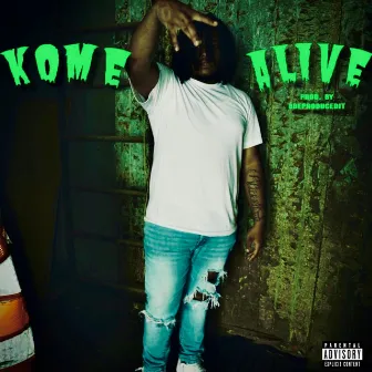 Kome Alive by GBS MoneyRese