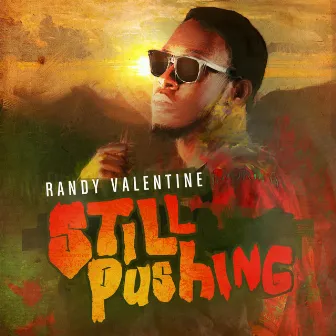 Still Pushing by Randy Valentine