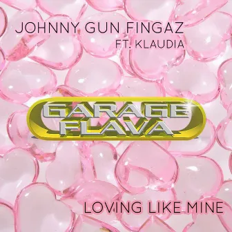 Loving Like Mine by Johnny Gun Fingaz