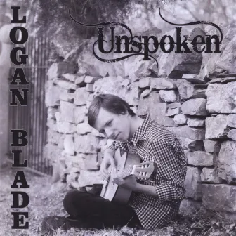 Unspoken by Logan Blade