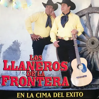 En la Cima del Éxito by Los Llaneros De La Frontera