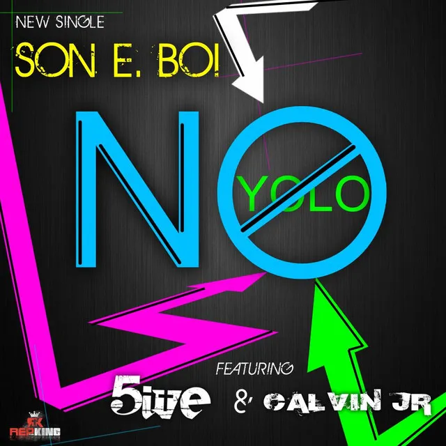 "No Yolo" (feat. 5ive & Calvin Jr.)