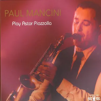 Play Astor Piazzolla by Paul Mancini