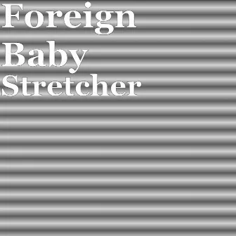 Stretcher by Foreign Baby