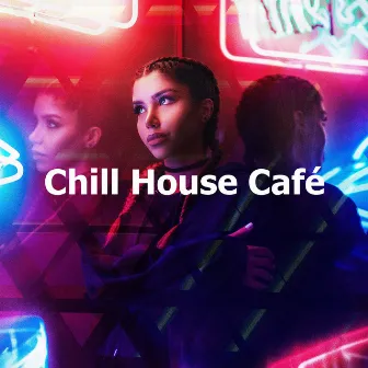 Chill House Café by Chill House Music Café