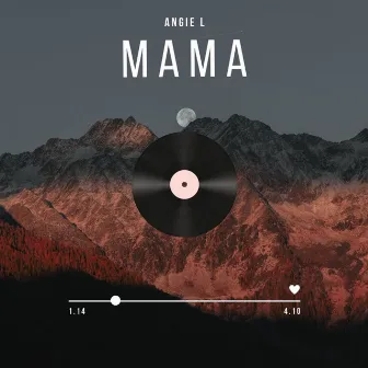 Mama by Angie L