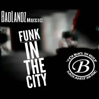 Funk in the City by Young Bubbz