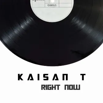 Right Now by Kaisan T