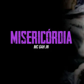 Misericórdia by MC Gah JN